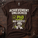 PhD= Mad Scientist Tee