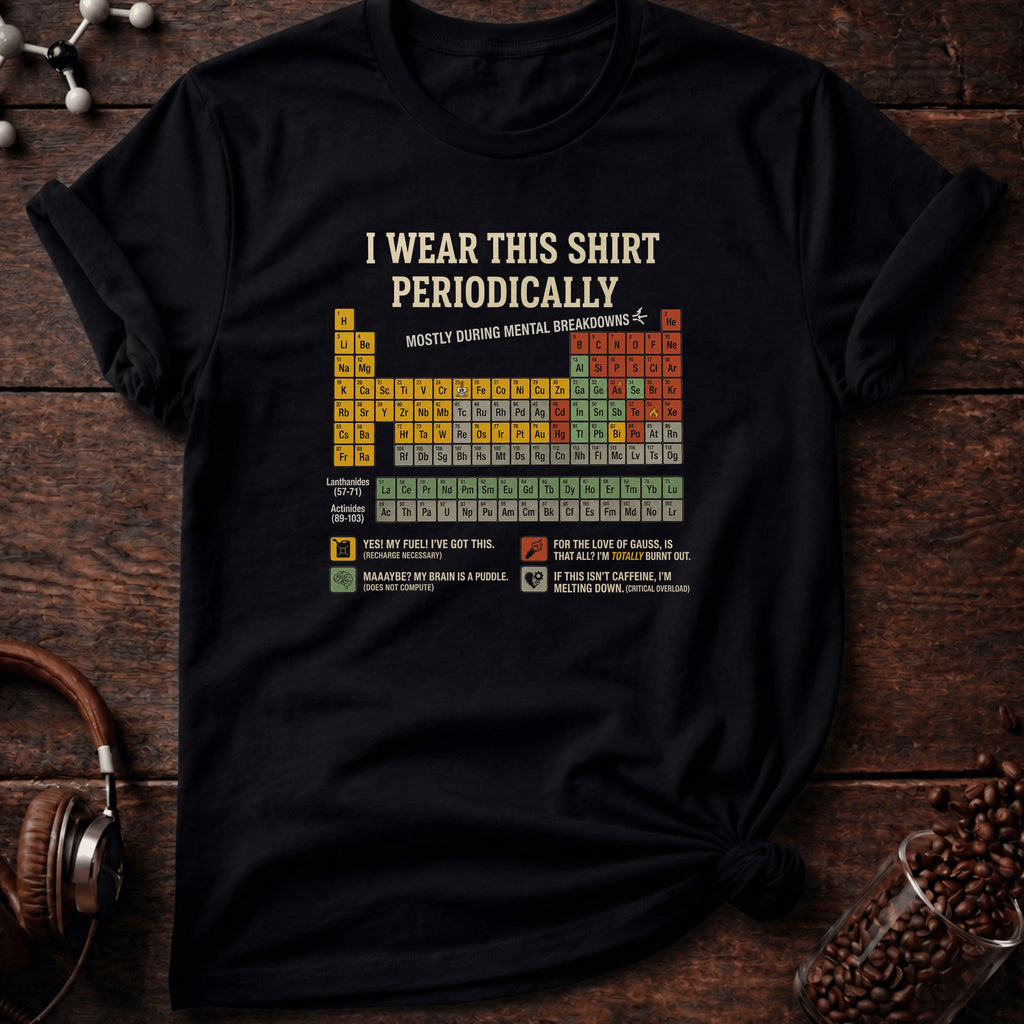I wear this Periodically Tee