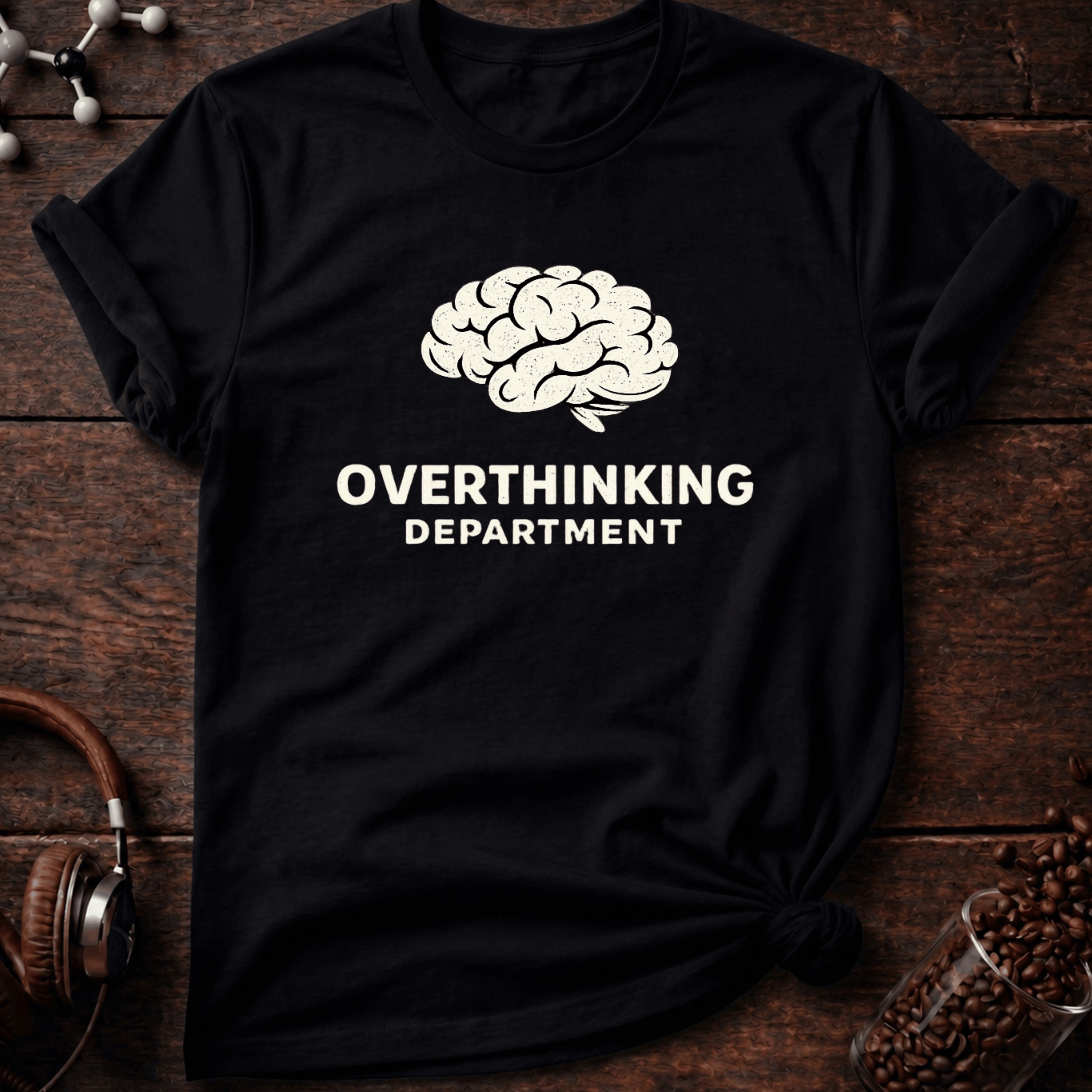 Overthinking Department Tee