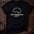No Thoughts Left Tee