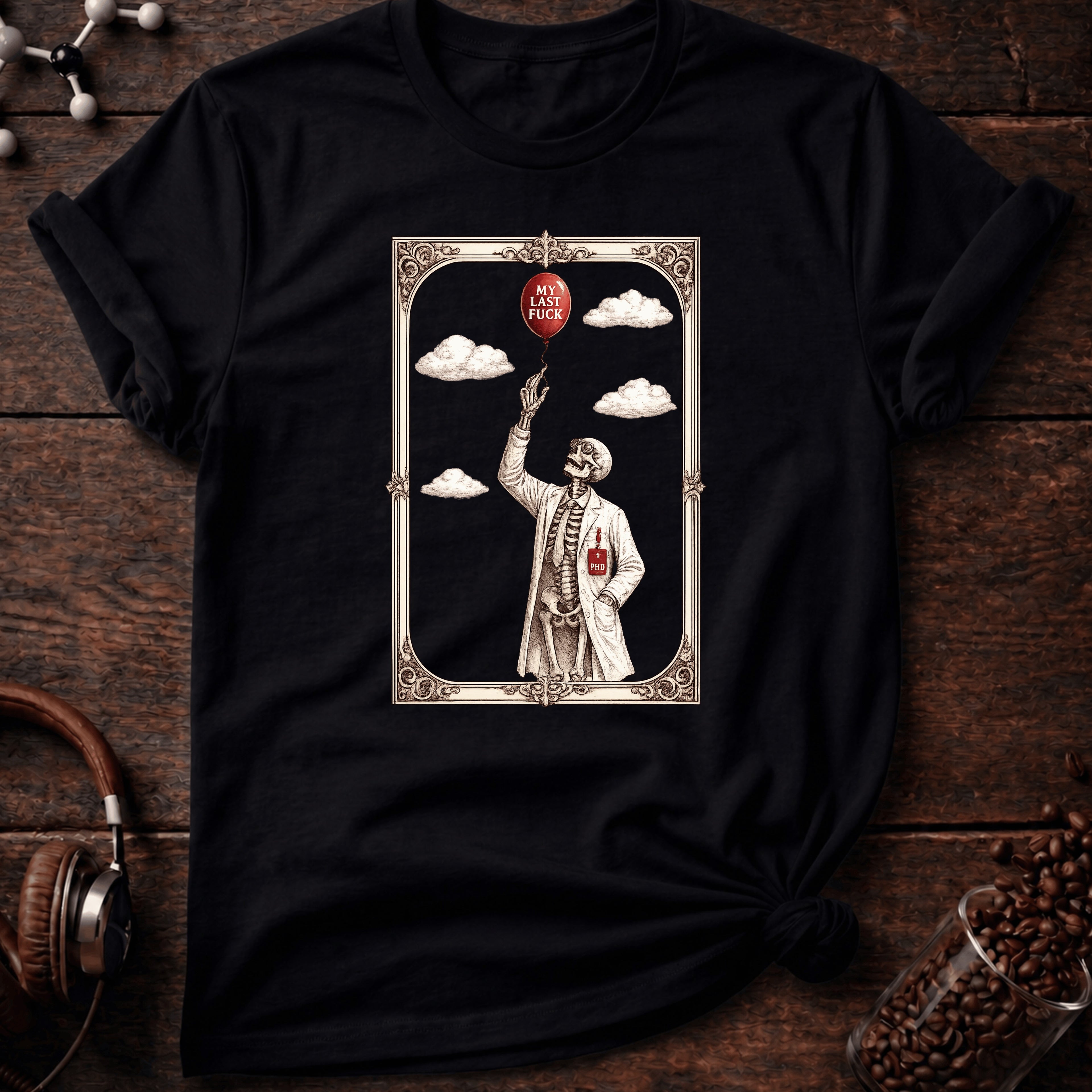 My Last Fuck- PhD Tee