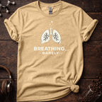 Barely Breathing Tee