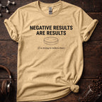 Negative Results are Results Tee