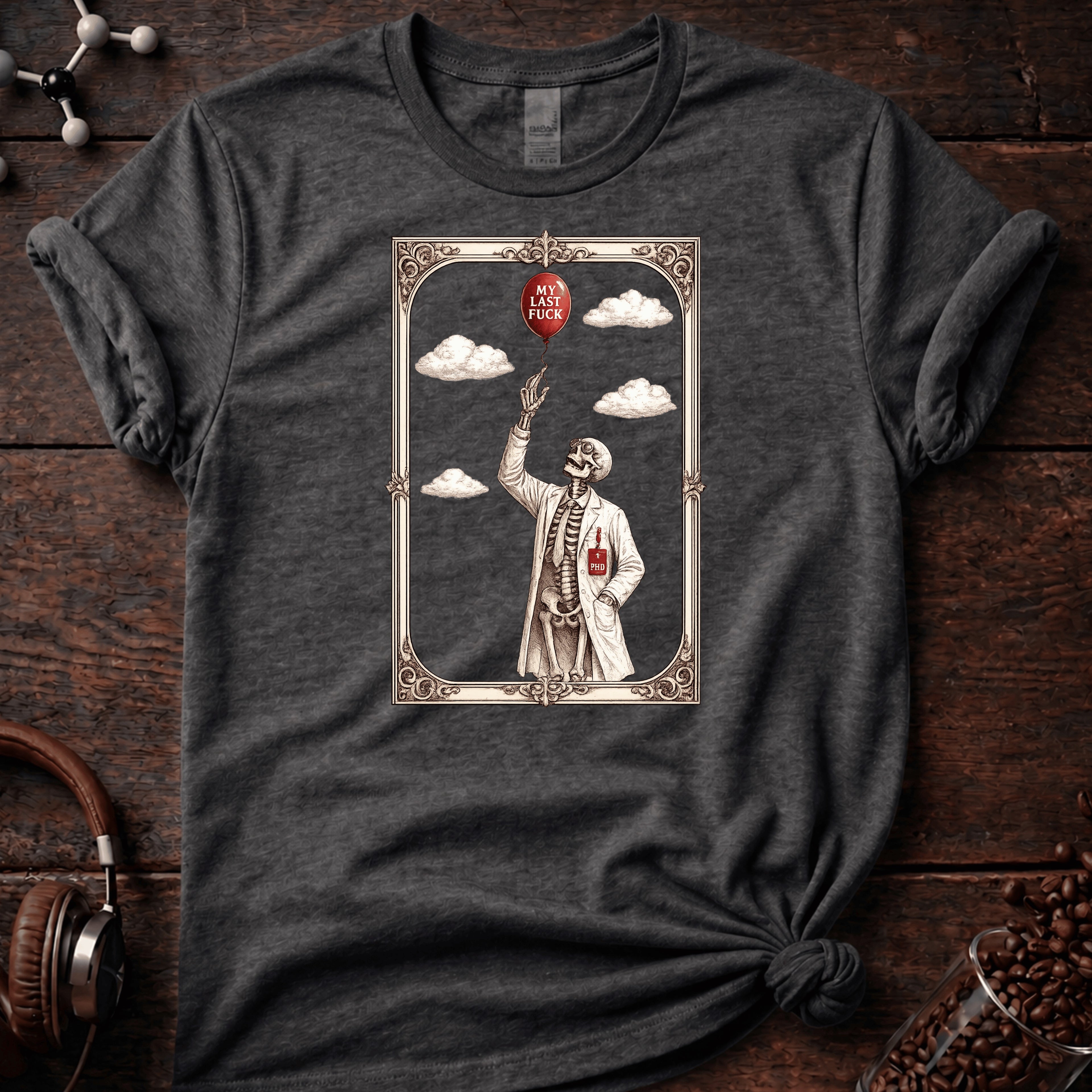 My Last Fuck- PhD Tee