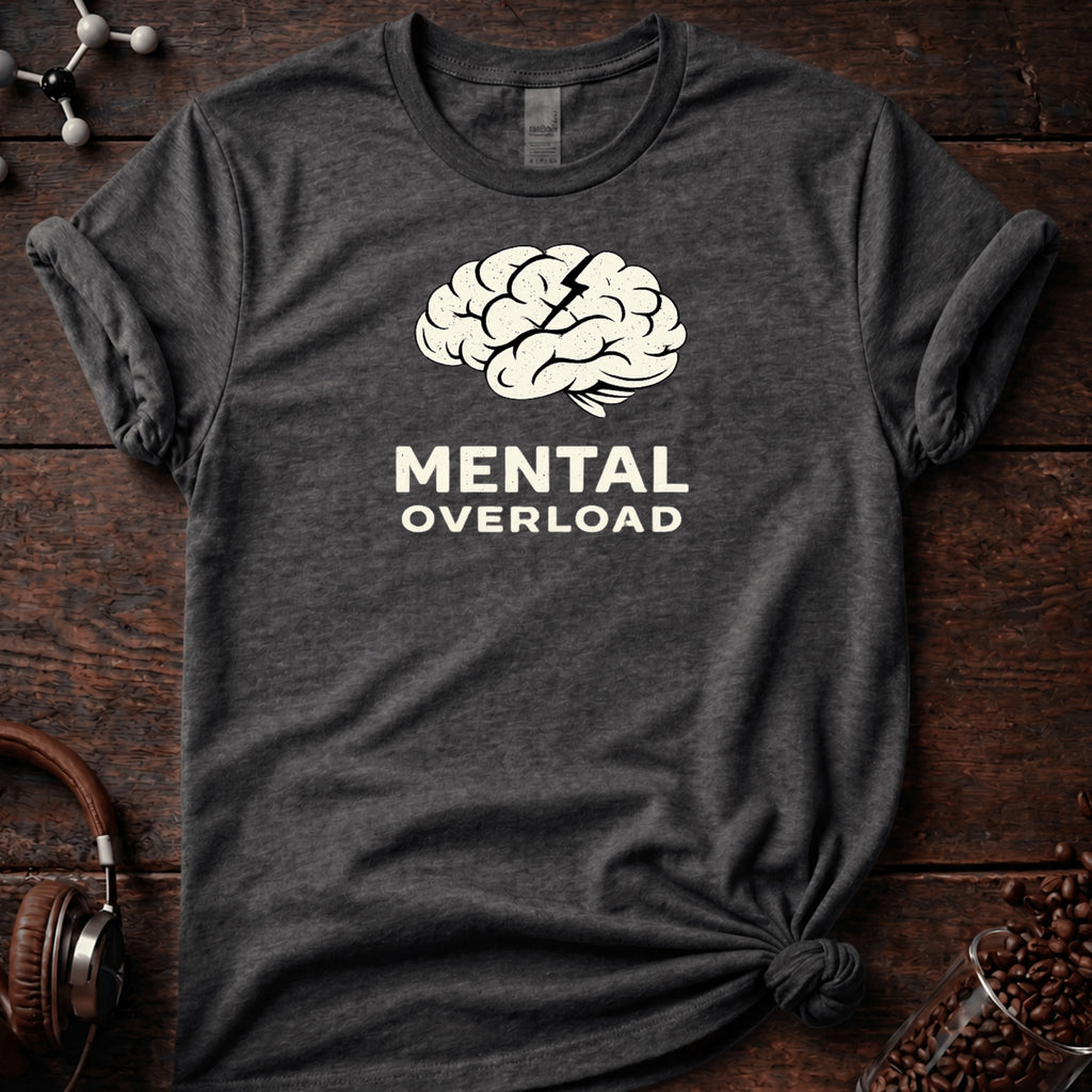 Mental Overload Tee