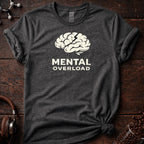 Mental Overload Tee