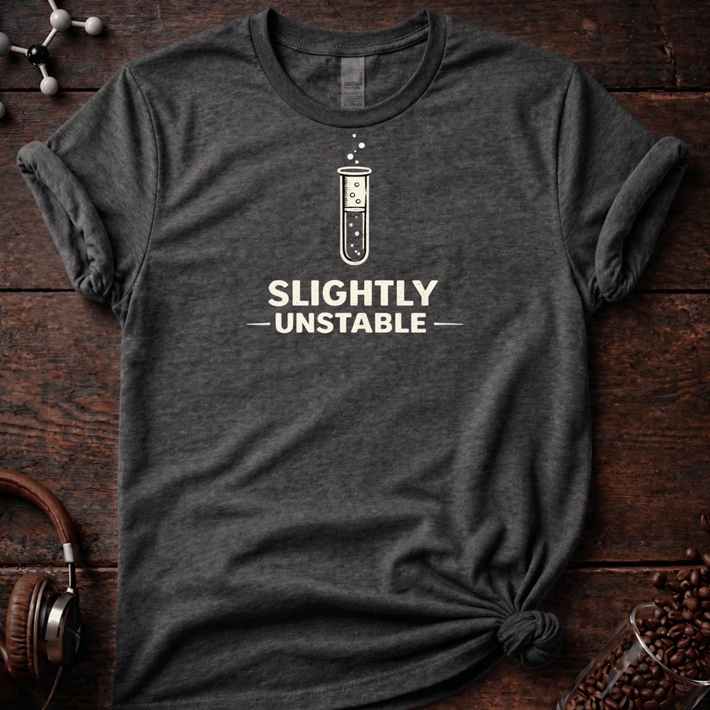 Slightly Unstable Tee