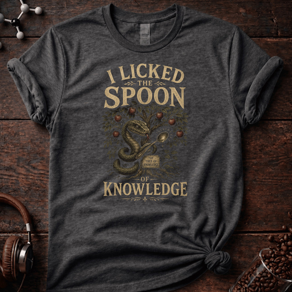I Licked the Spoon of Knowledge Tee