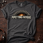 Pipetting Fatigue Tee