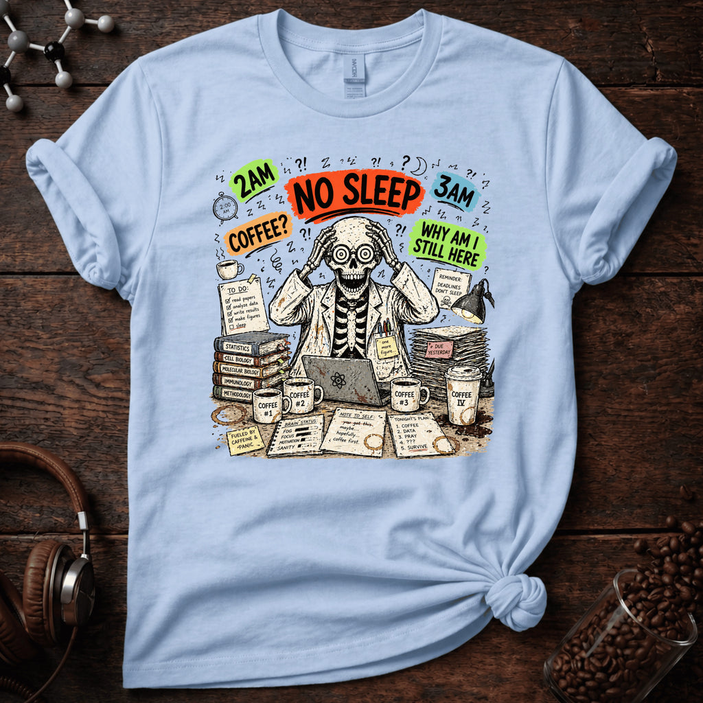 No Sleep! Tee
