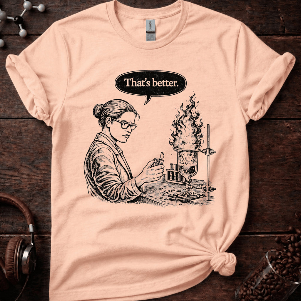 That's Better Tee