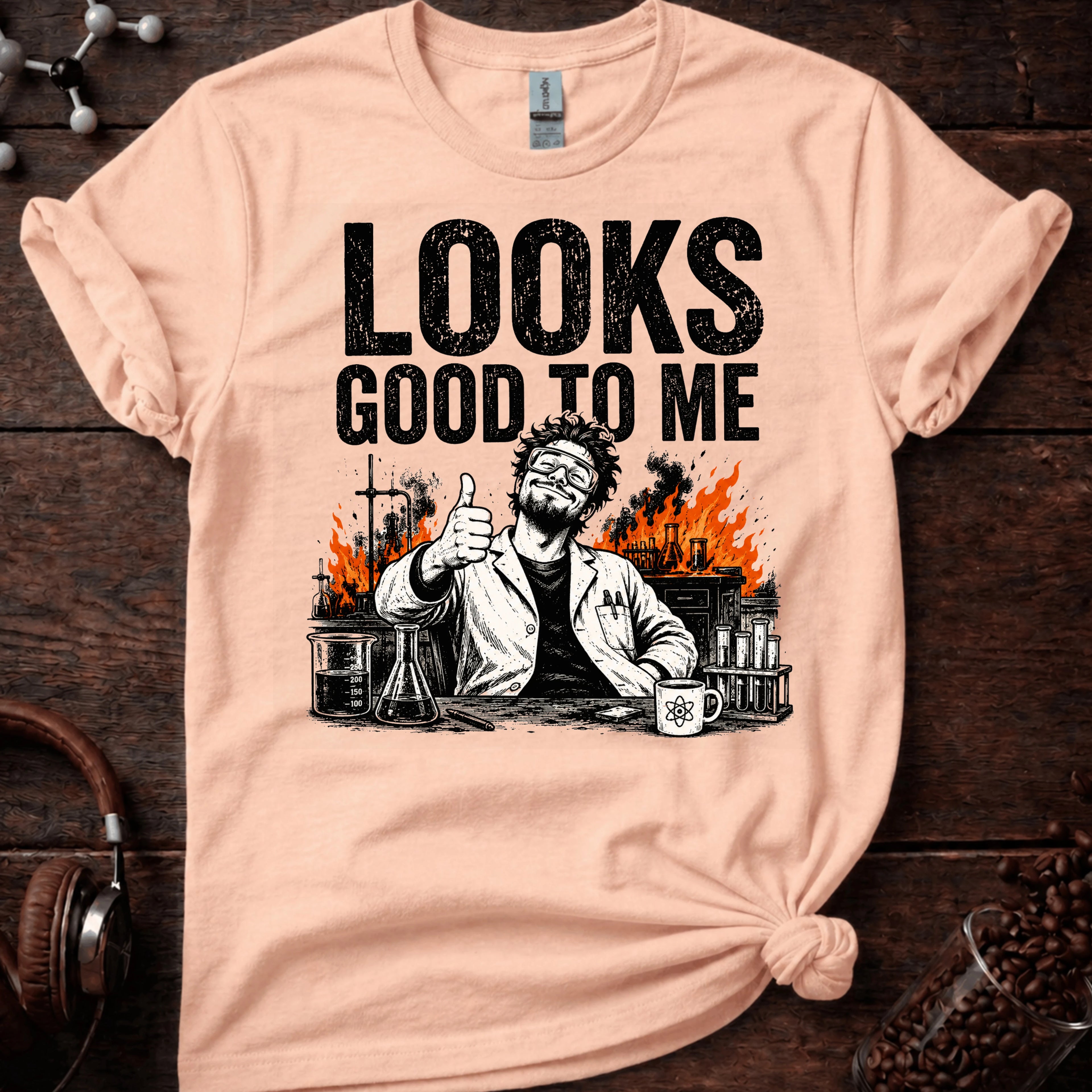 Looks Good To Me! Tee