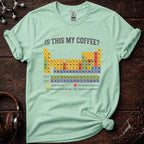 Is this My Coffee Tee