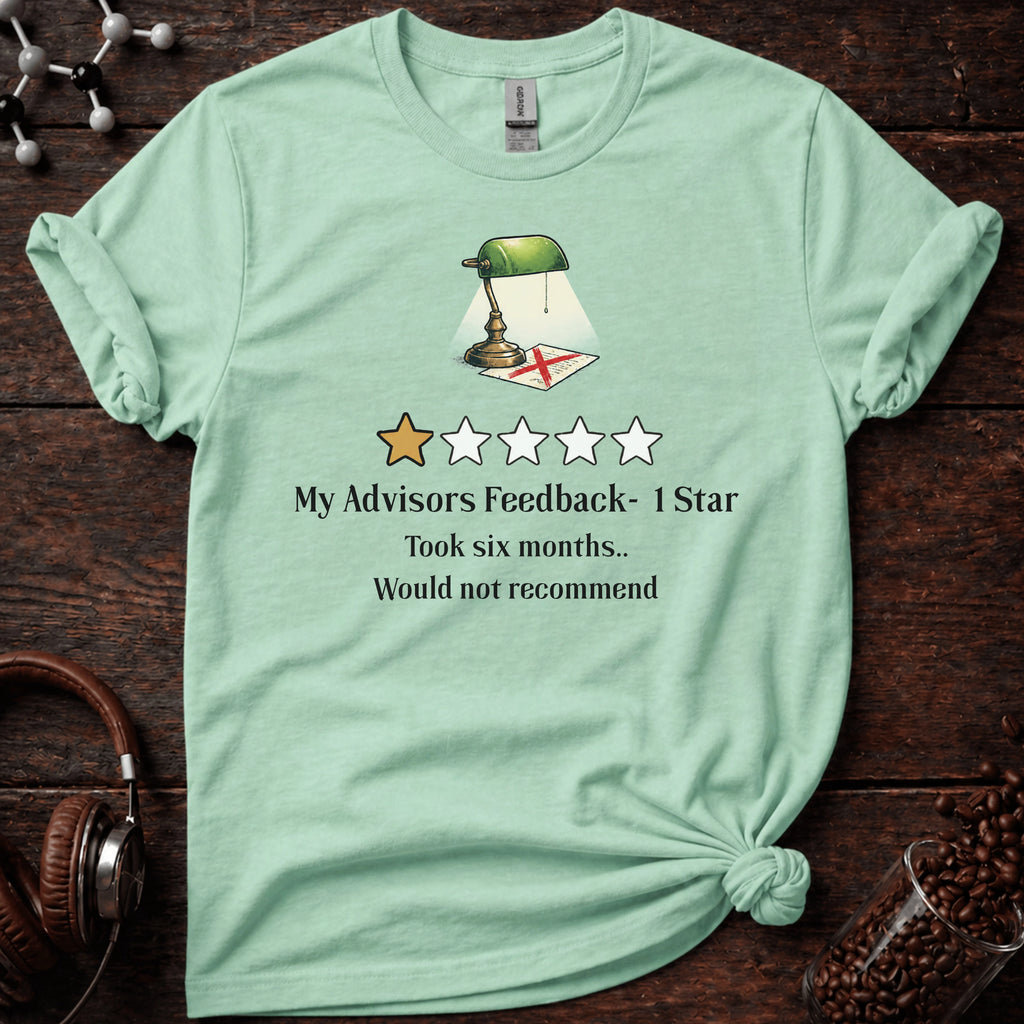 My Advisors Feedback-  1 Star Tee