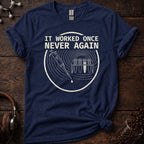 It never worked again Tee