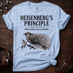 Observation Was a Mistake Tee
