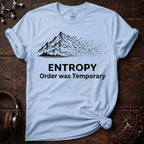 Order Was Temporary Tee