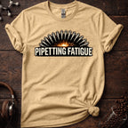 Pipetting Fatigue Tee