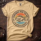 Remember who you are Tee