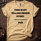 PhD Origin Story Tee