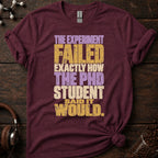 The Experiment Failed Exactly how the PhD Student Said It Would Tee