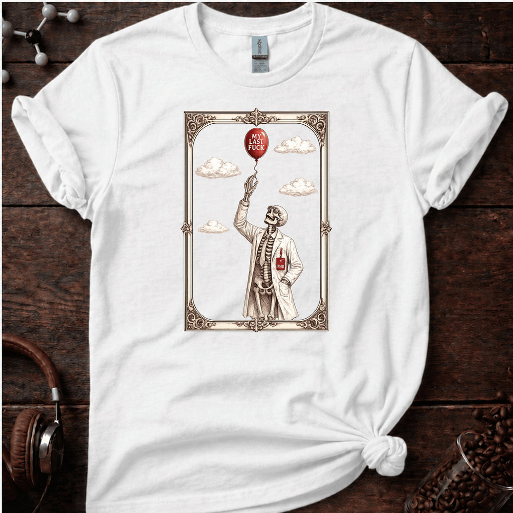 My Last Fuck- PhD Tee