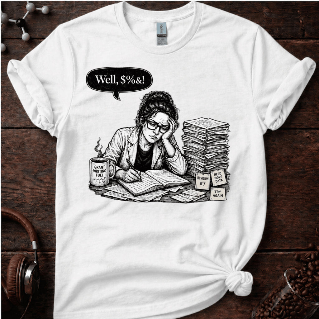 Well #$%! Tee
