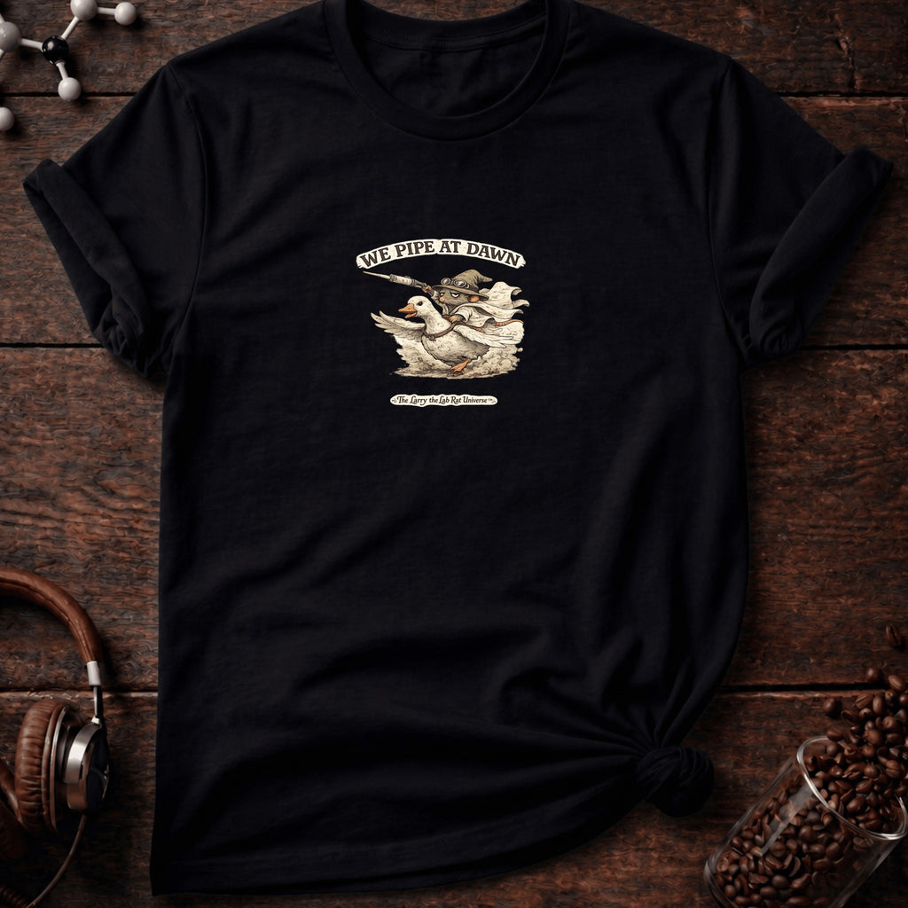 We Pipe At Dawn Tee