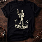 Running on Caffeine and Spite Tee