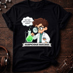 Suspicious Success Tee