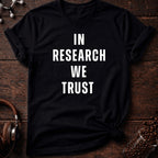 In Research we Trust Tee