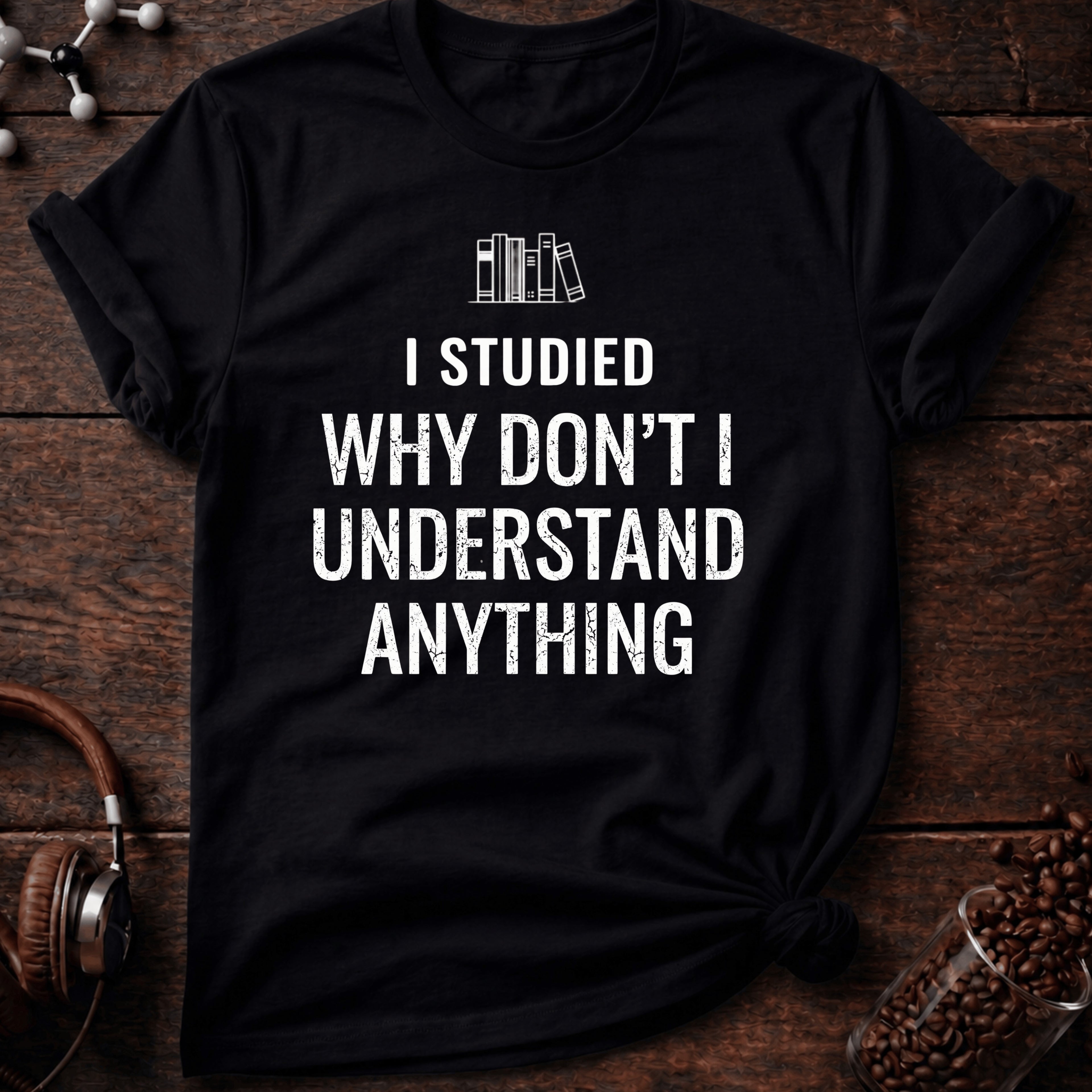I Studied Why Dont I Understand Anything