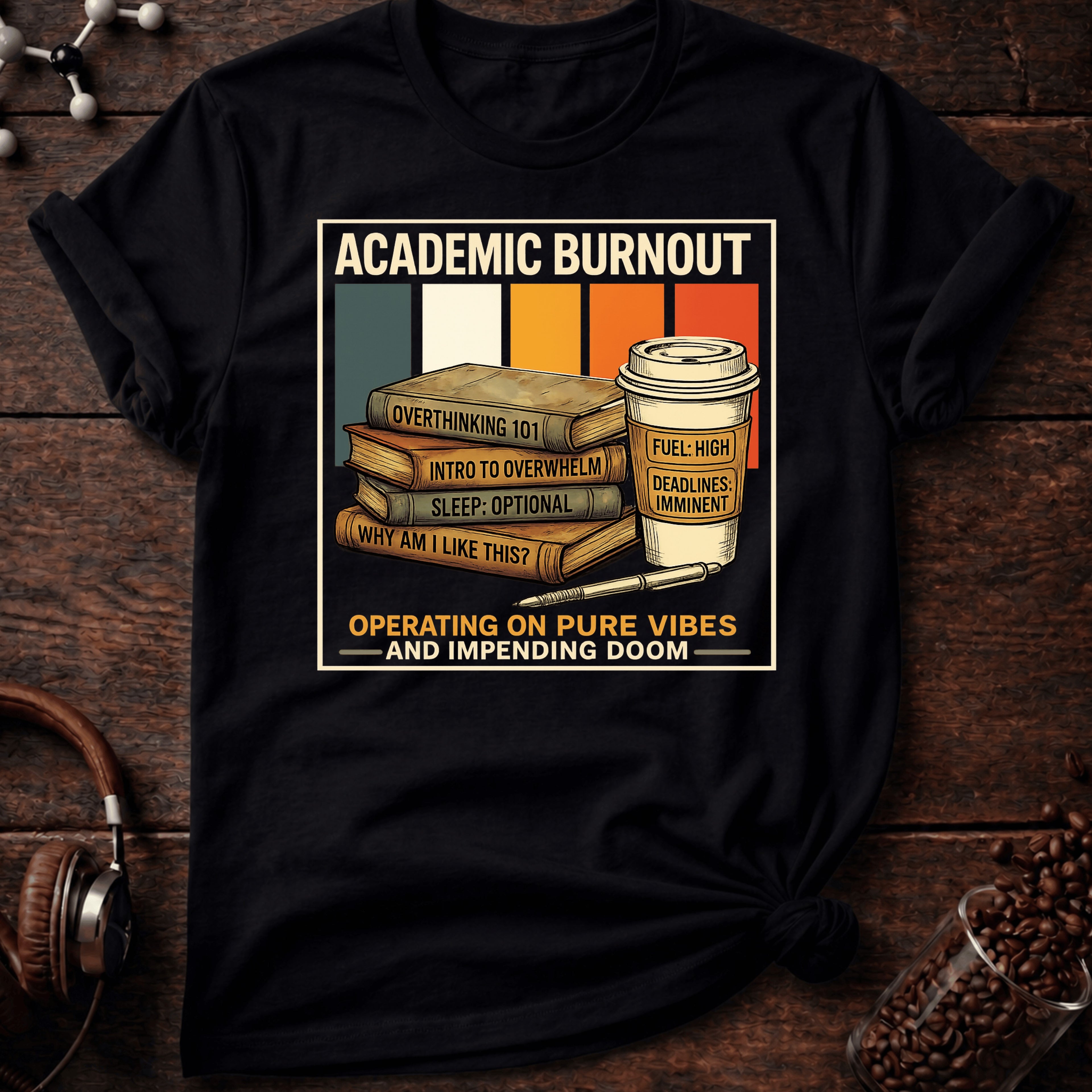 Academic Burnout Operating on Pure Vibes Tee