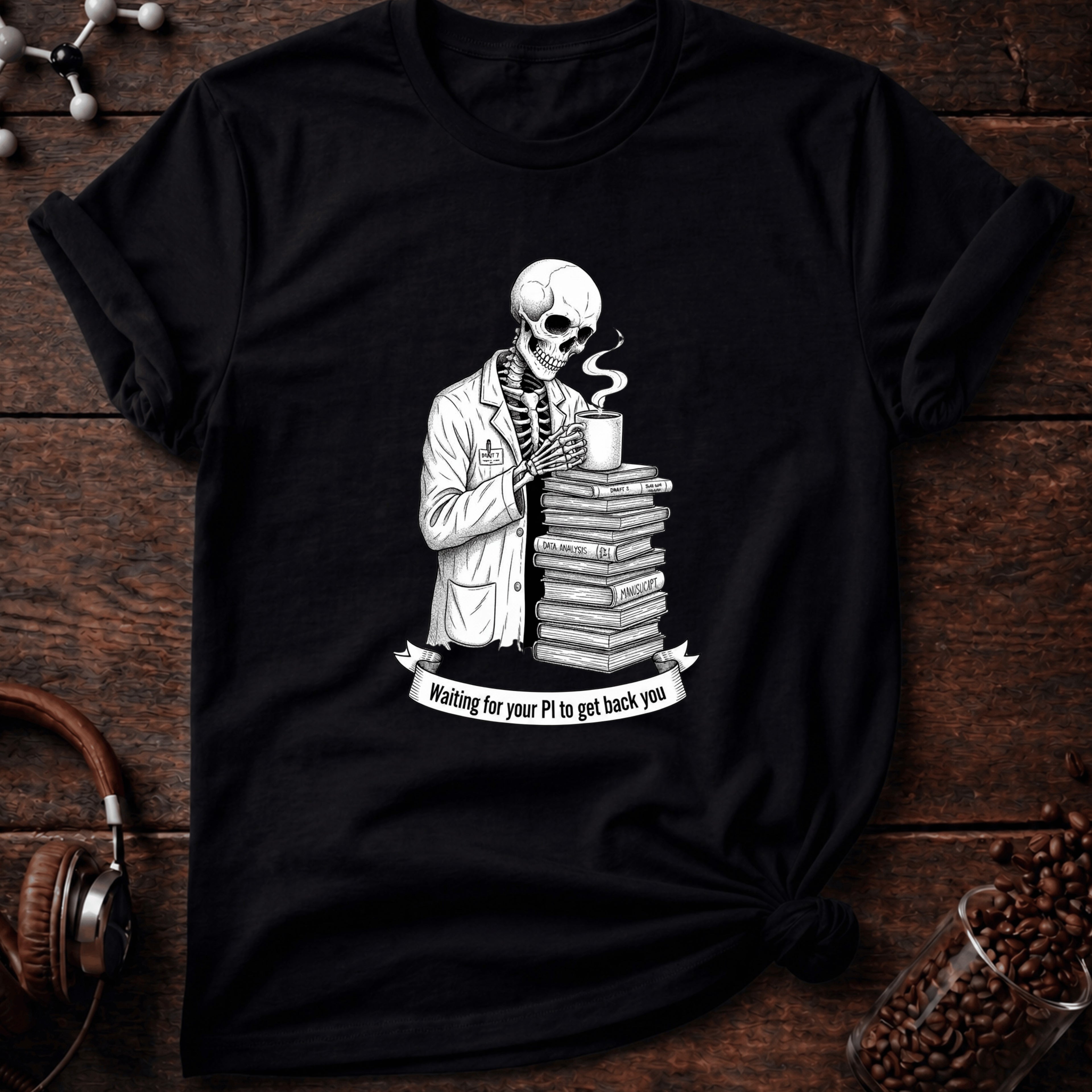 Waiting for your PI to Get Back to You Tee