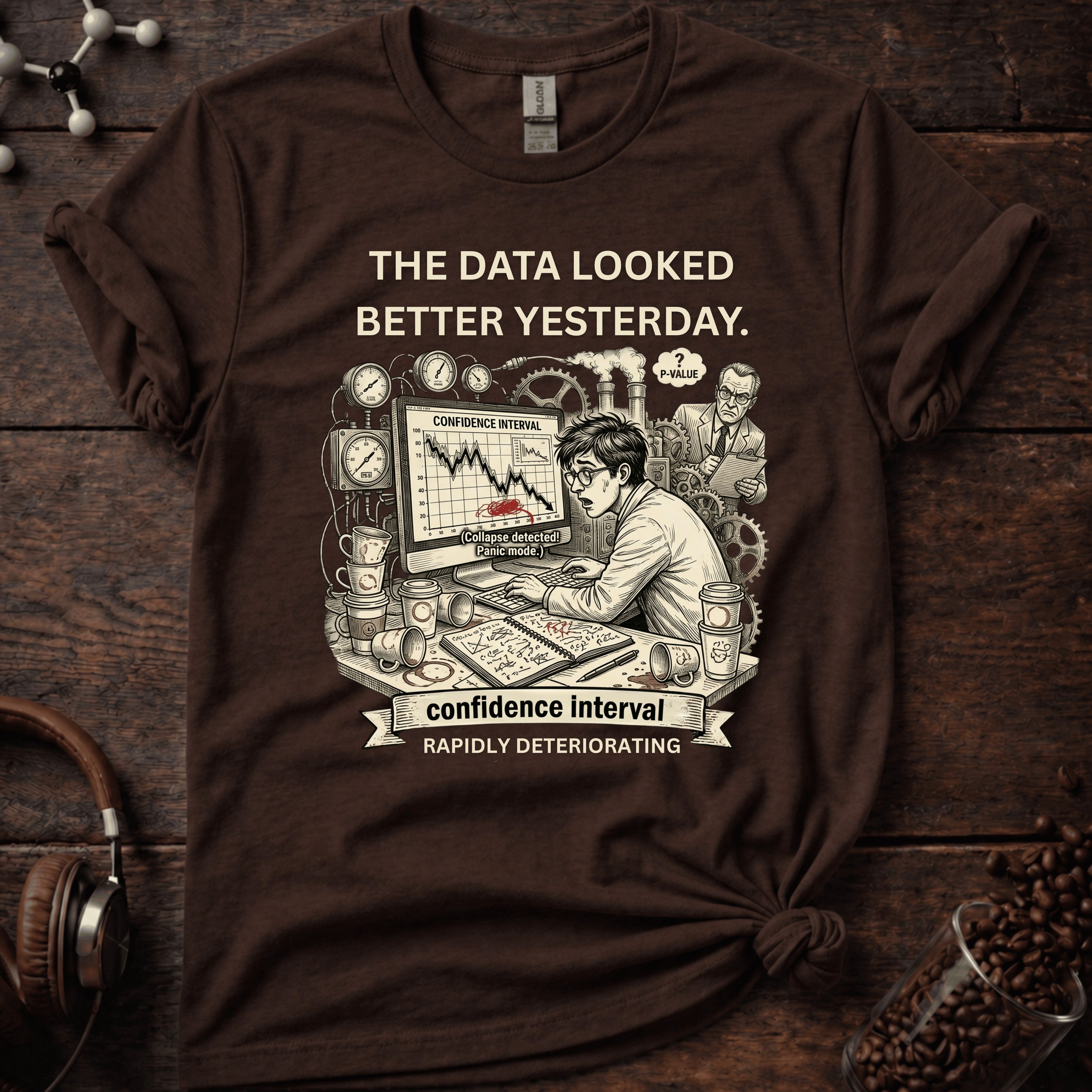 The Data Looked Better Yesterday Tee
