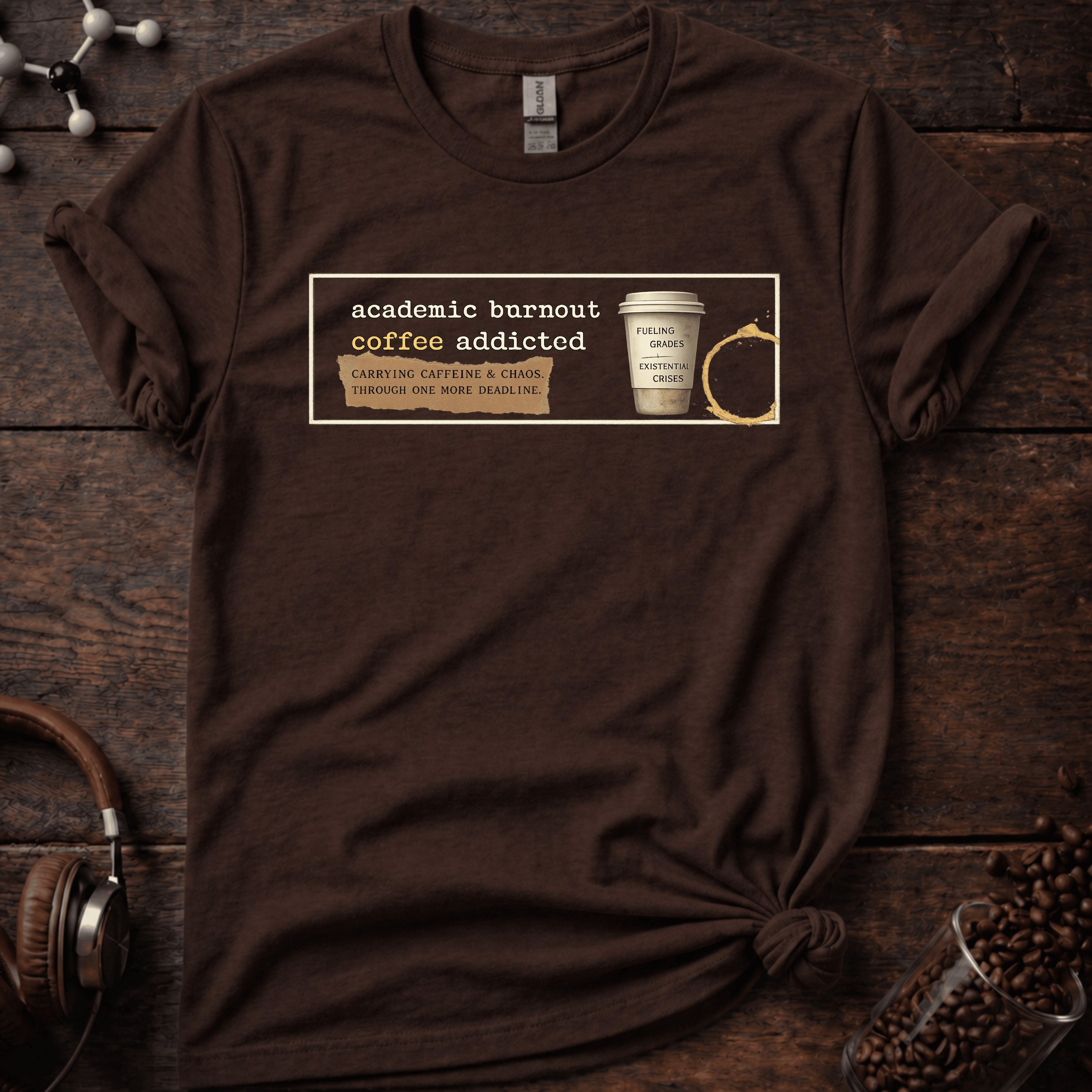 Academic Burnout, Coffee Addicted Tee