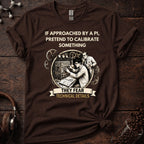 If Approached by a PI Tee