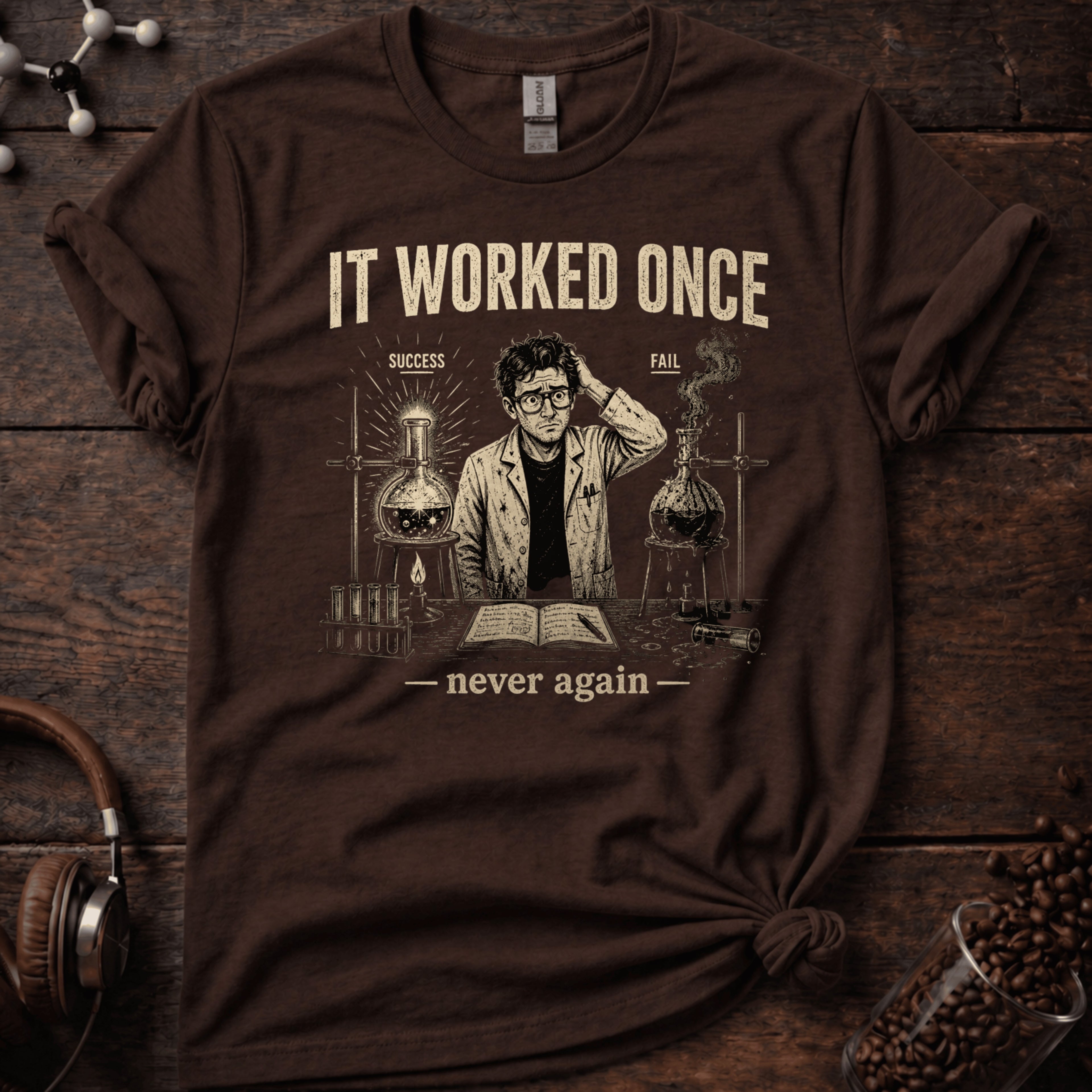 It Worked Once Never Again Tee