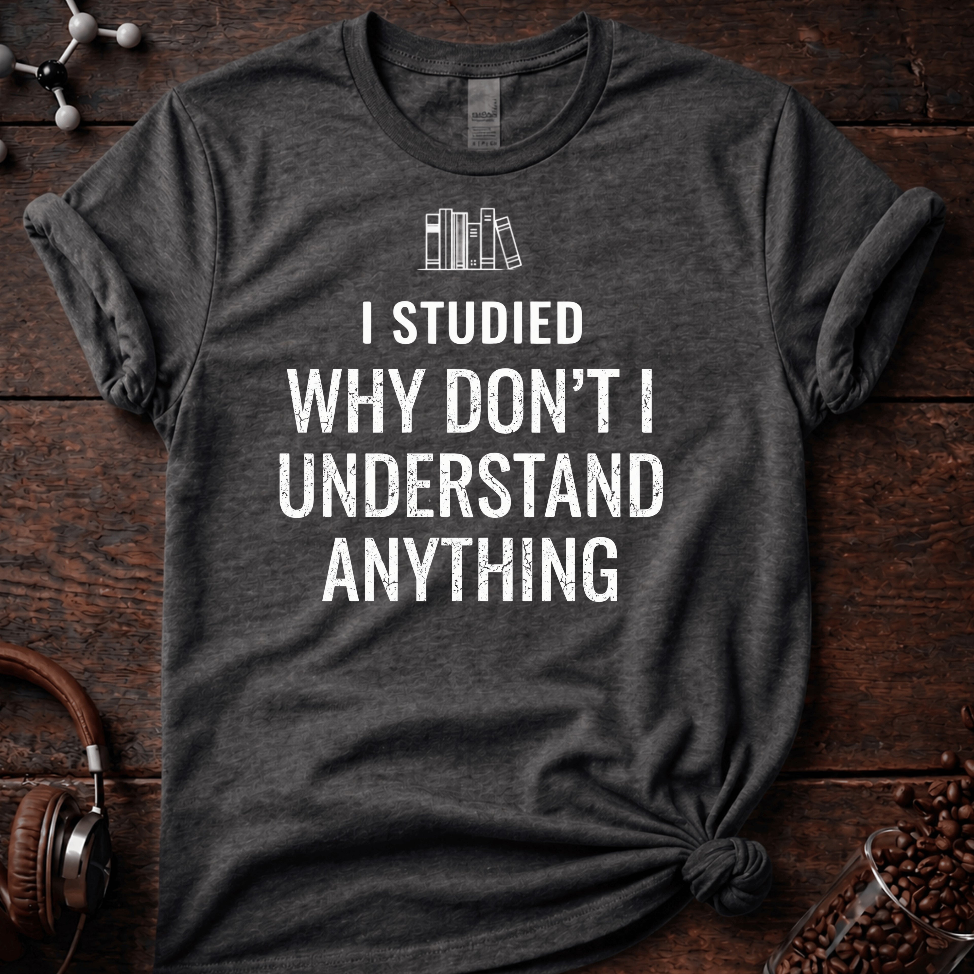 I Studied Why Dont I Understand Anything