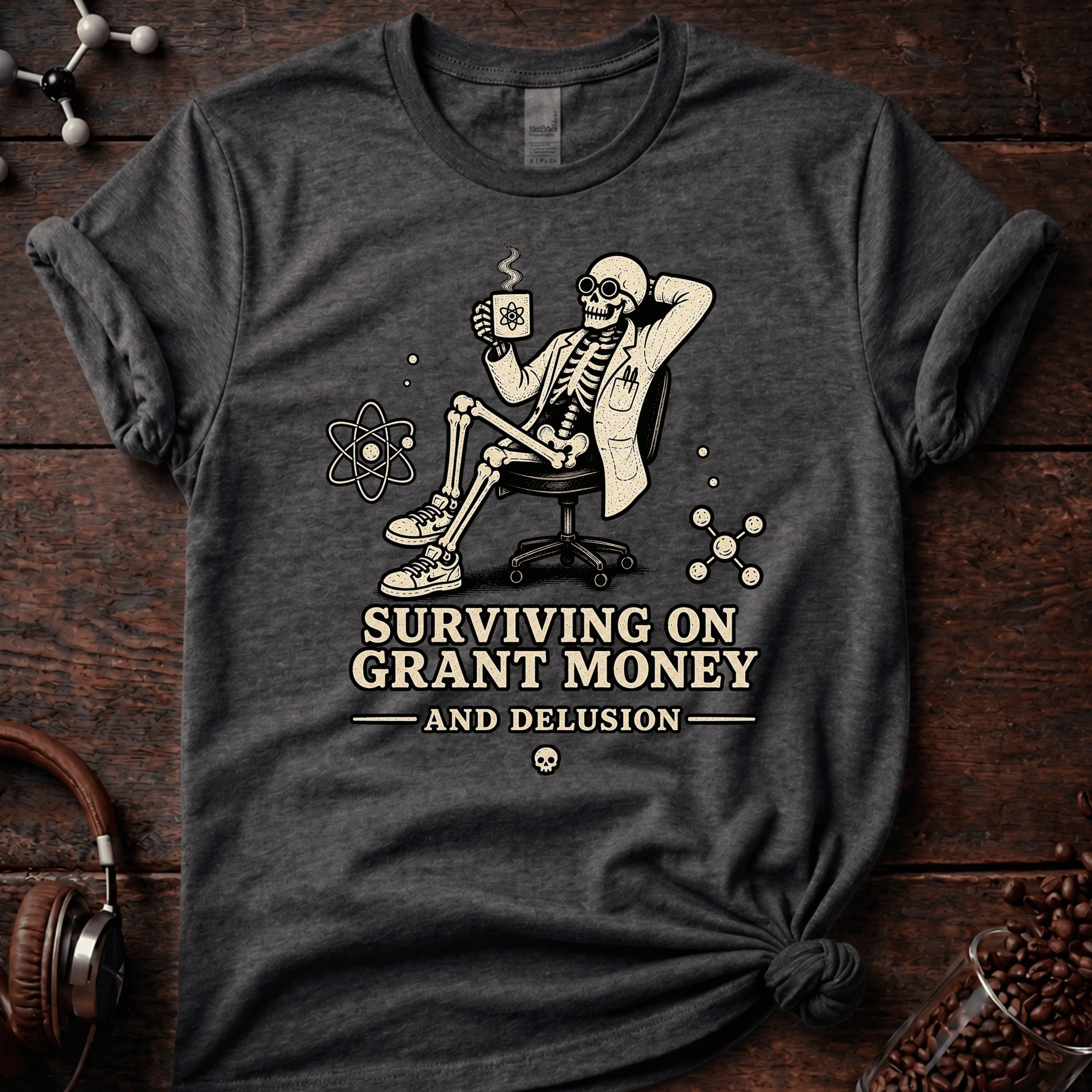 Surviving on Grant Money and Delusion Tee