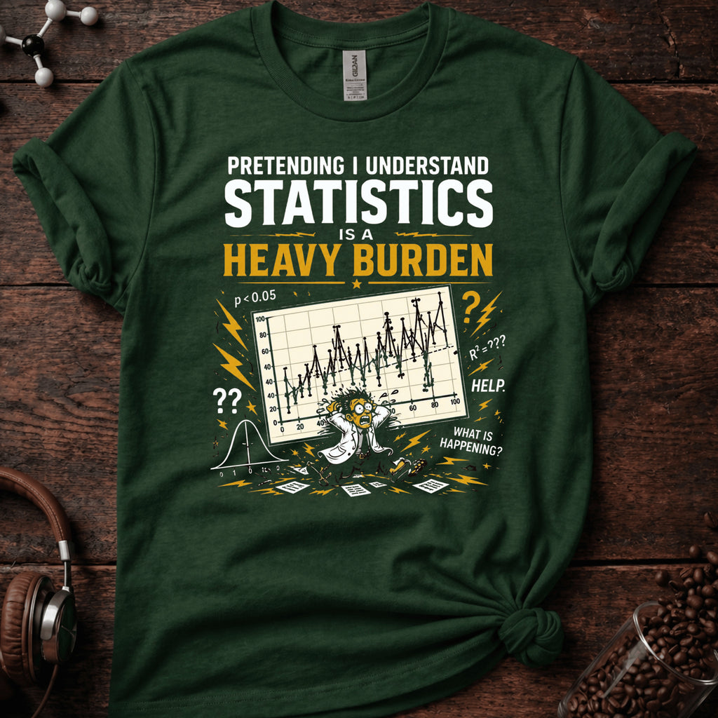 Pretending I Understand Statistics Tee