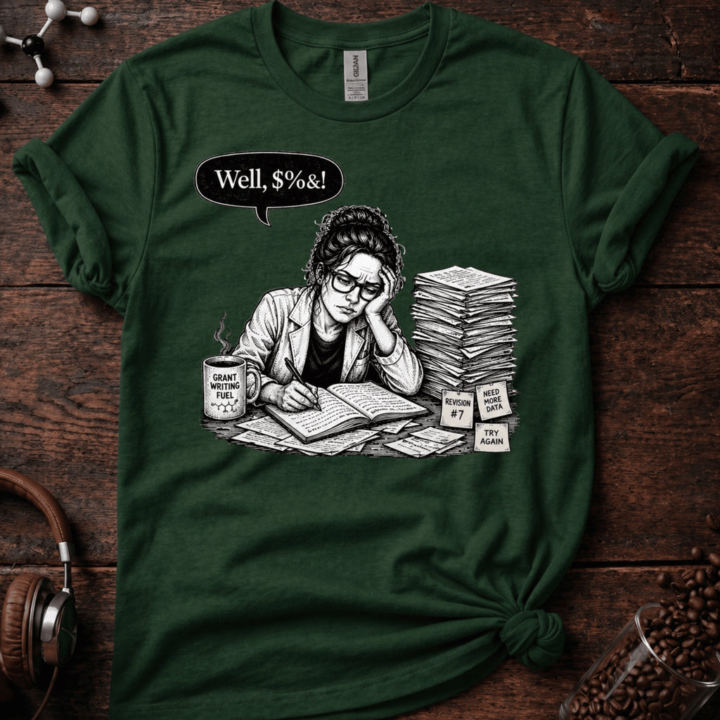 Well #$%! Tee