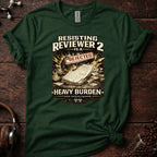Resisting Reviewer 2 Tee