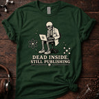 Dead Inside, Still Publishing Tee