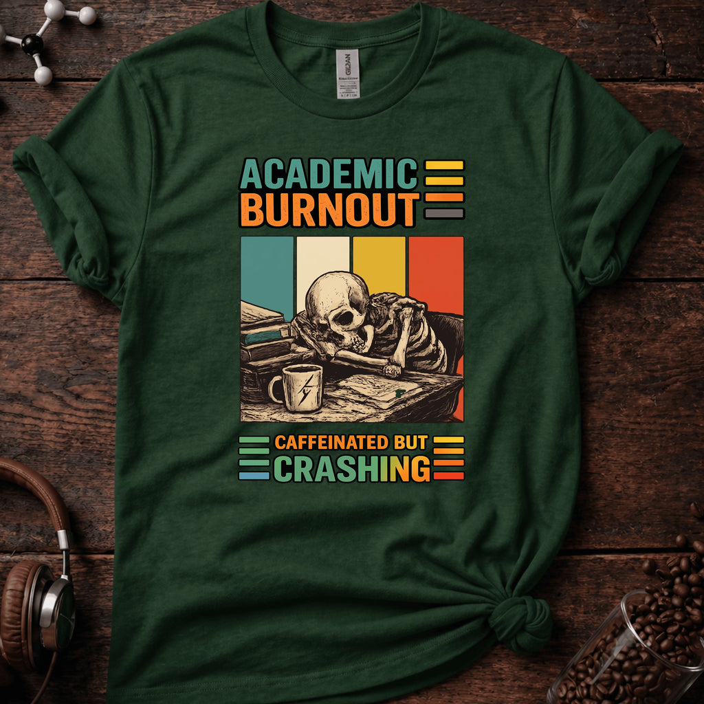 Academic Burnout Tee