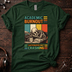 Academic Burnout Tee