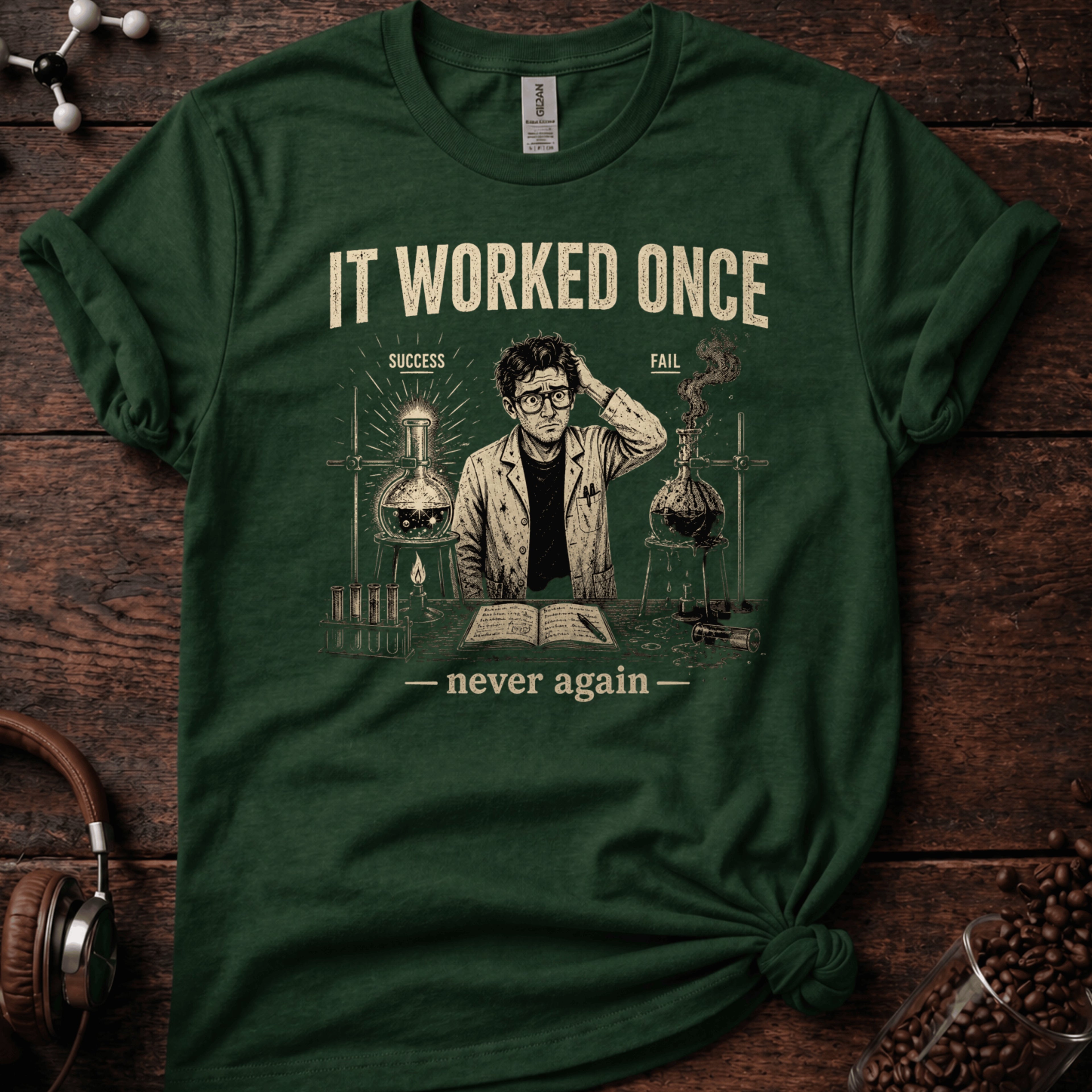 It Worked Once Never Again Tee