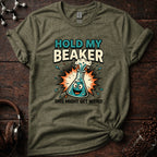 Hold My Beaker T-Shirt