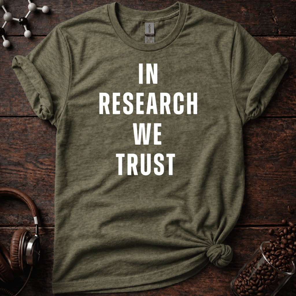 In Research we Trust Tee