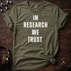 In Research we Trust Tee